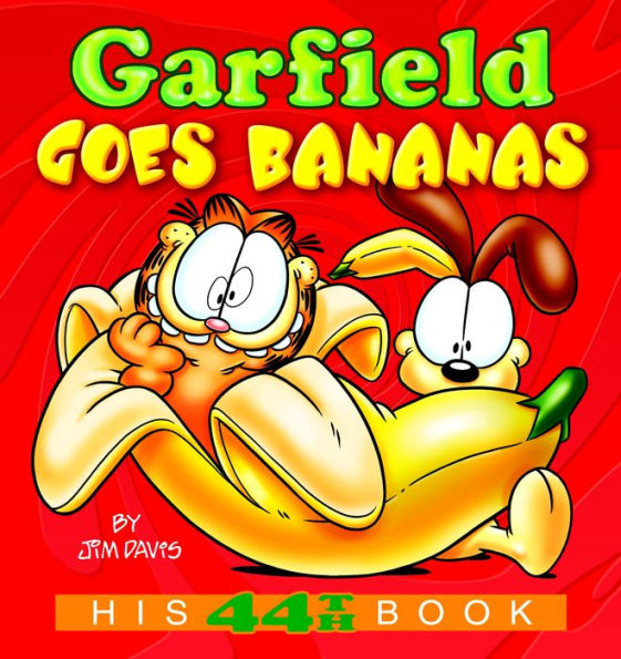 Garfield Goes Bananas: His 44th Book