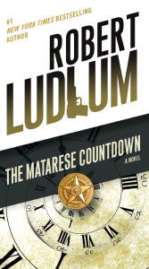 Title: The Matarese Countdown: A Novel, Author: Robert Ludlum