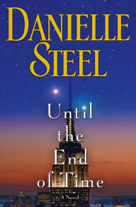 Until the End of Time: A Novel