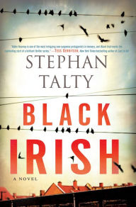 Title: Black Irish: A Novel, Author: Stephan Talty