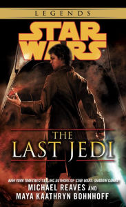 Title: The Last Jedi: Star Wars Legends, Author: Michael Reaves