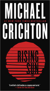 Title: Rising Sun: A Novel, Author: Michael Crichton