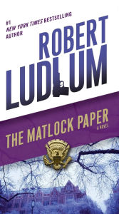 Title: The Matlock Paper: A Novel, Author: Robert Ludlum
