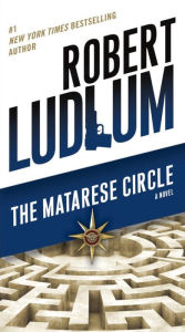 Title: The Matarese Circle: A Novel, Author: Robert Ludlum