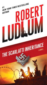 Title: The Scarlatti Inheritance: A Novel, Author: Robert Ludlum
