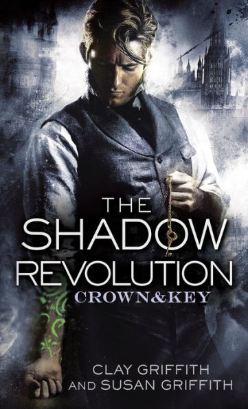 The Shadow Revolution (Crown & Key Series #1)