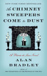 Alternative view 1 of As Chimney Sweepers Come to Dust (Flavia de Luce Series #7)