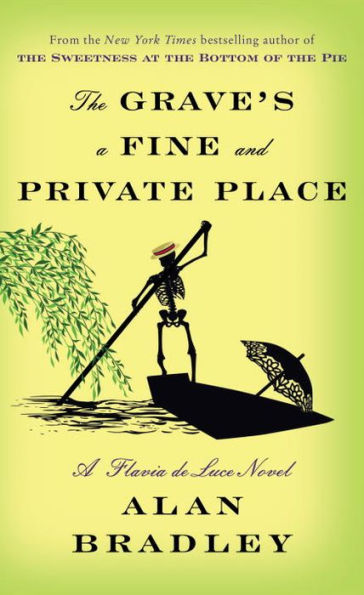 The Grave's a Fine and Private Place (Flavia de Luce Series #9)