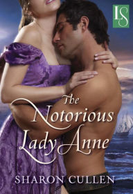 Title: The Notorious Lady Anne, Author: Sharon Cullen