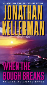 Title: When the Bough Breaks (Alex Delaware Series #1), Author: Jonathan Kellerman
