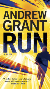 Title: Run: A Novel, Author: Andrew Grant