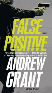 Title: False Positive, Author: Andrew Grant