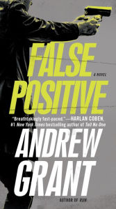 Ebooks epub download free False Positive: A Novel 9780345540751 in English by Andrew Grant