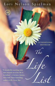 Title: The Life List: A Novel, Author: Lori Nelson Spielman