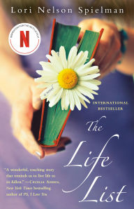 Title: The Life List: A Novel, Author: Lori Nelson Spielman