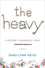 The Heavy: A Mother, a Daughter, a Diet