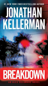 Title: Breakdown (Alex Delaware Series #31), Author: Jonathan Kellerman