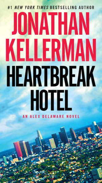 Heartbreak Hotel (Alex Delaware Series #32)