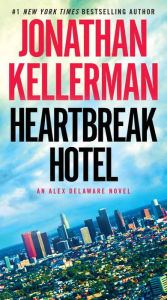 Title: Heartbreak Hotel (Alex Delaware Series #32), Author: Jonathan Kellerman