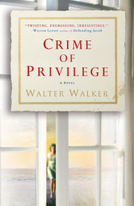 Title: Crime of Privilege, Author: Walter Walker