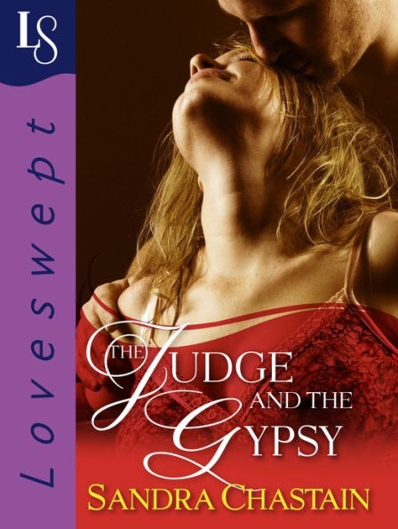 The Judge and the Gypsy: A Loveswept Classic Romance