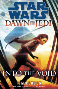 Title: Star Wars: Dawn of the Jedi: Into the Void, Author: Tim Lebbon