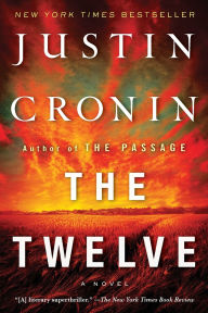 Title: The Twelve (Passage Trilogy Series #2), Author: Justin Cronin