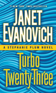 Title: Turbo Twenty-Three (Stephanie Plum Series #23), Author: Janet Evanovich