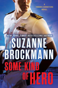 Some Kind of Hero (Troubleshooters Series #19)