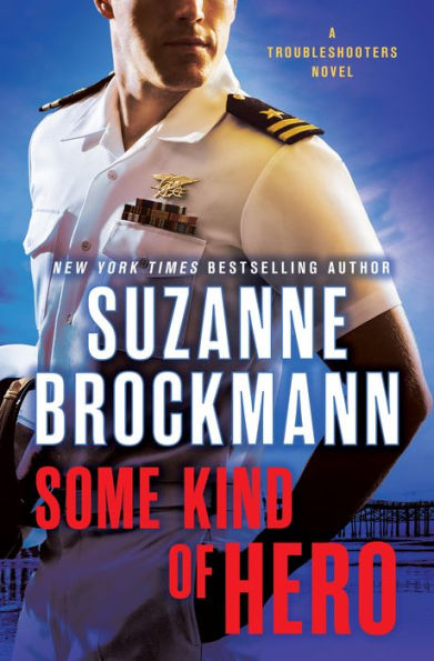 Some Kind of Hero (Troubleshooters Series #19)