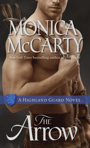 Title: The Arrow (Highland Guard Series #9), Author: Monica McCarty