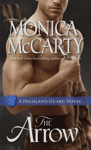 Title: The Arrow (Highland Guard Series #9), Author: Monica McCarty