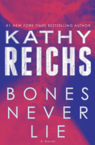 Title: Bones Never Lie (Temperance Brennan Series #17), Author: Kathy Reichs