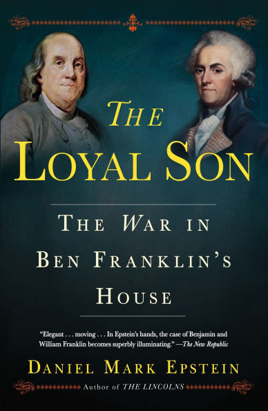 The Loyal Son: War Ben Franklin's House