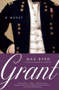 Title: Grant: A Novel, Author: Max Byrd