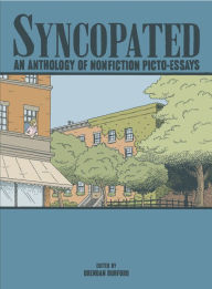 Title: Syncopated: An Anthology of Nonfiction Picto-Essays, Author: Brendan Burford