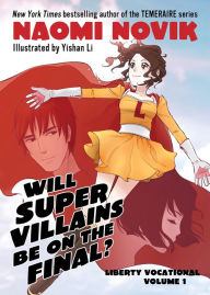 Title: Will Supervillains Be on the Final?, Author: Naomi Novik