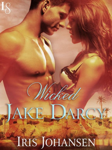 Wicked Jake Darcy: A Loveswept Classic Romance
