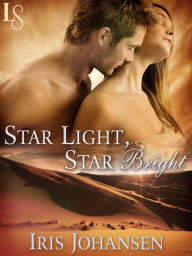 Title: Star Light, Star Bright: A Loveswept Classic Romance, Author: Iris Johansen