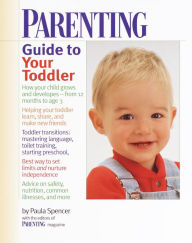 Title: Parenting Guide to Your Toddler, Author: Parenting Magazine Editors