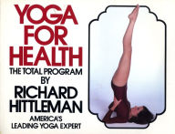 Title: Yoga for Health, Author: Richard Hittleman