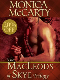 Title: The MacLeods of Skye Trilogy 3-Book Bundle: Highlander Untamed, Highlander Unmasked, Highlander Unchained, Author: Monica McCarty