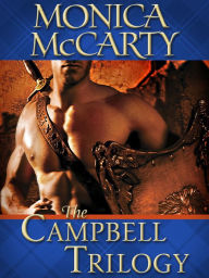 Title: The Campbell Trilogy 3-Book Bundle: Highland Warrior, Highland Outlaw, Highland Scoundrel, Author: Monica McCarty