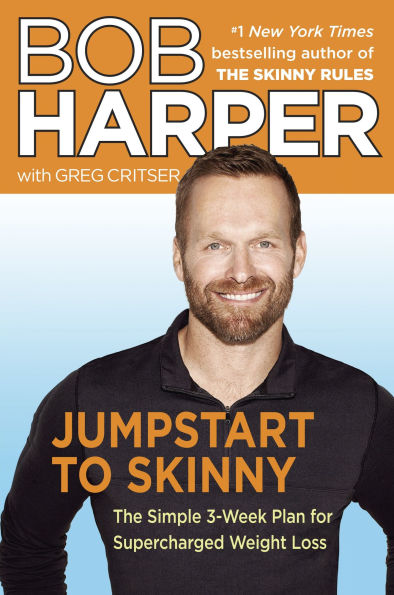 Jumpstart to Skinny: The Simple 3-Week Plan for Supercharged Weight Loss