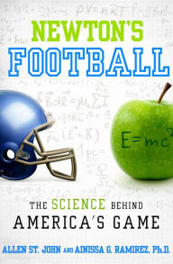 Title: Newton's Football: The Science Behind America's Game, Author: Allen St. John