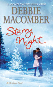 Title: Starry Night: A Christmas Novel, Author: Debbie Macomber