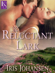 Title: The Reluctant Lark: A Loveswept Classic Romance, Author: Iris Johansen