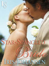 Title: Star-Spangled Bride: A Loveswept Classic Romance, Author: Iris Johansen