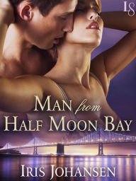 Title: Man from Half Moon Bay: A Loveswept Classic Romance, Author: Iris Johansen