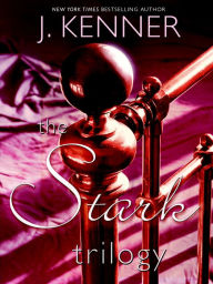 Title: The Stark Trilogy 3-Book Bundle: Release Me, Claim Me, Complete Me, Author: J. Kenner
